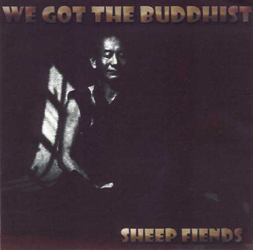 The Sheep Fiends We Got The Buddhist Album Art